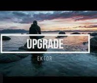 Ektor – Upgrade
